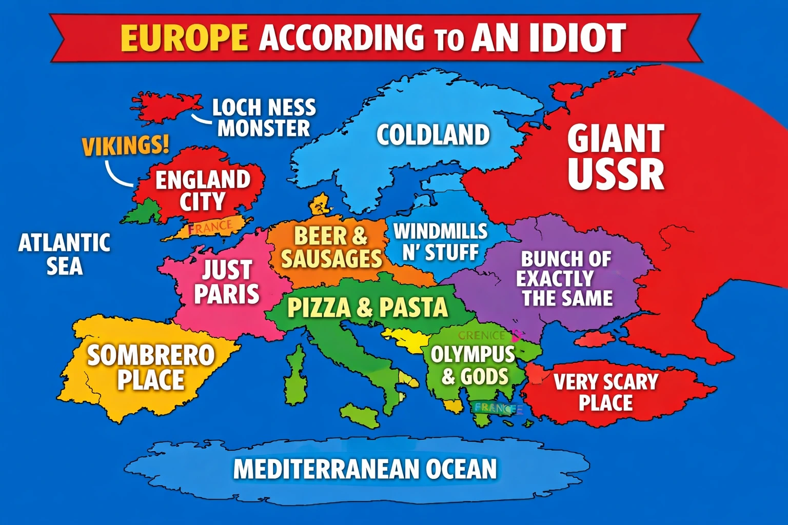 Create a map showing the funniest geography meme you know Co-pilot Europe